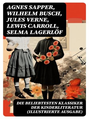 cover image of Die beliebtesten Klassiker der Kinderliteratur (Illustrierte Ausgabe)
